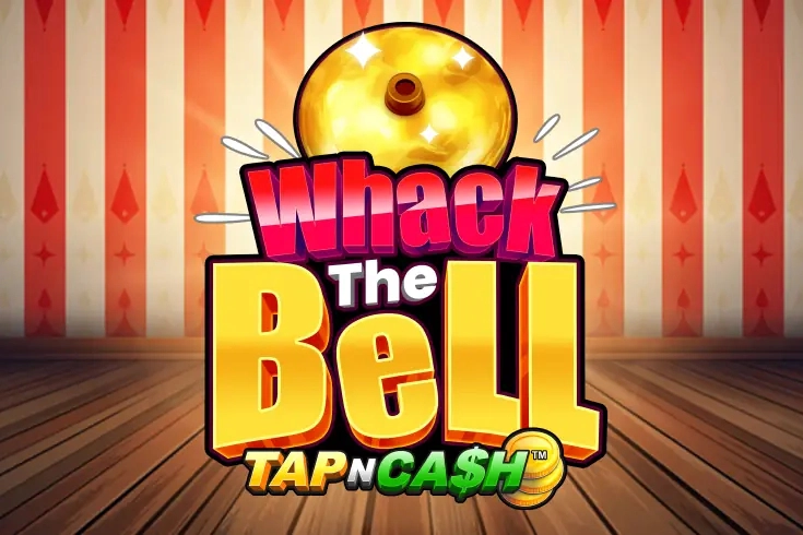 Whack the Bell – Tap n Cash