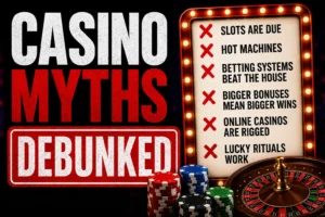 Casino myths debunked thumbnail showing common gambling misconceptions crossed out, including due slots, hot machines, betting systems, rigged online casinos and lucky rituals.