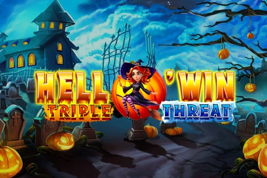 Hell O’Win Triple Threat