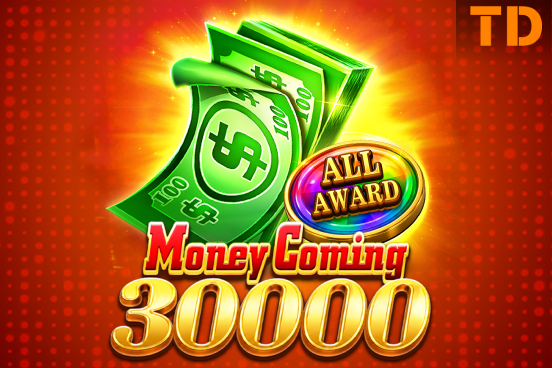 Money Coming 30000