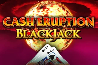 Cash Eruption Blackjack