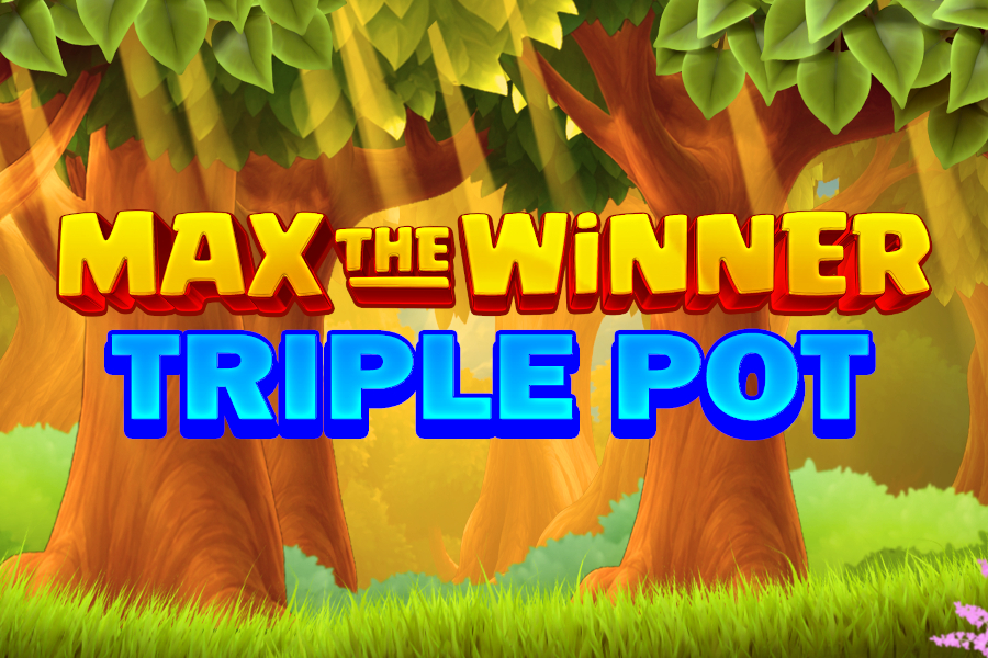 Max the Winner: Triple Pot