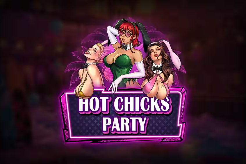 Hot Chicks Party